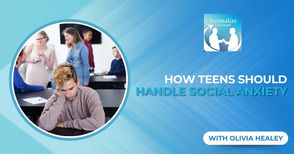 Normalize It Forward - Marc Lehman | Olivia Healey | Social Anxiety