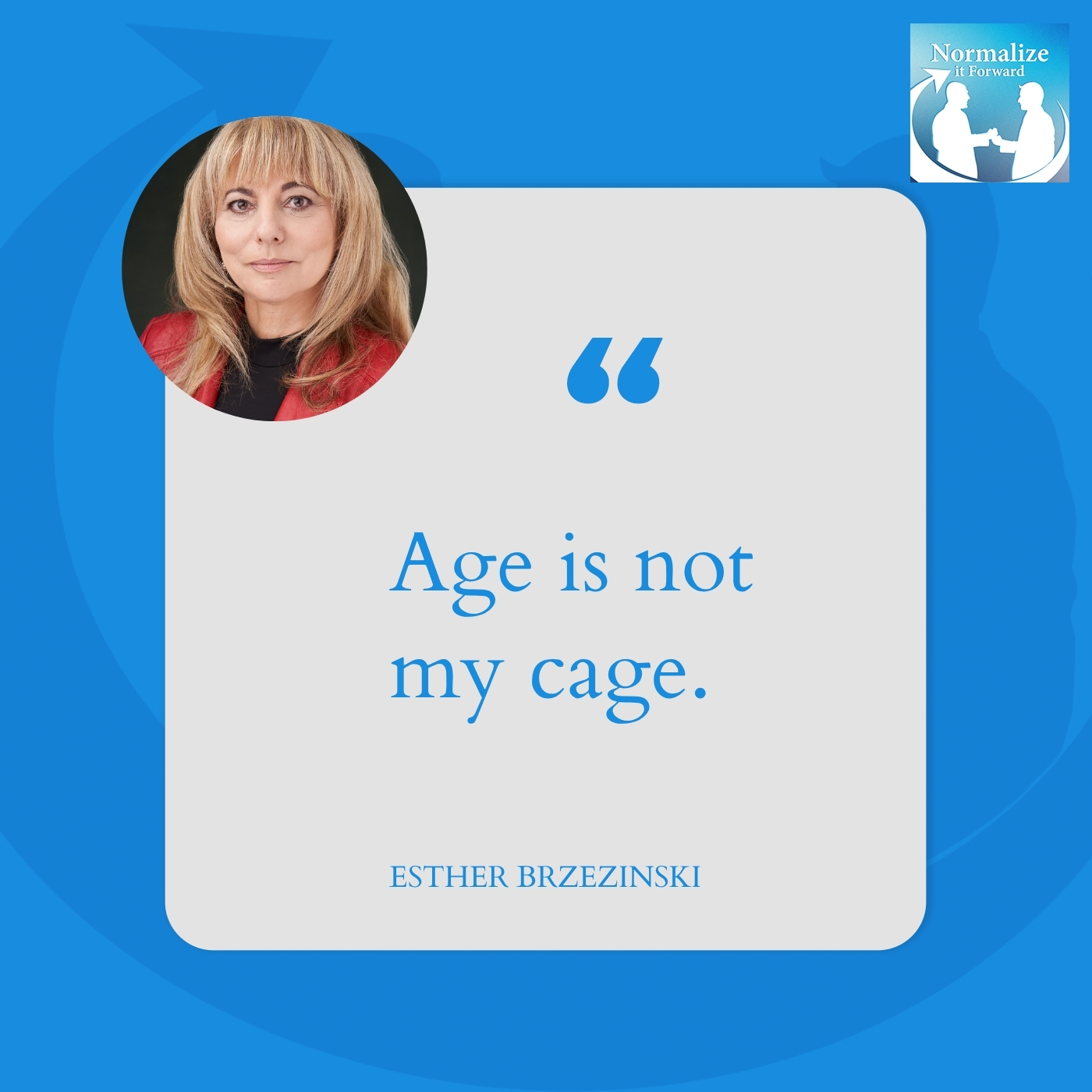 Normalize It Forward - Marc Lehman | Esther Brzezinski | Aging