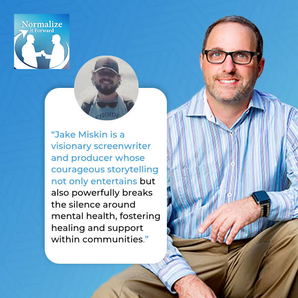 Normalize It Forward - Marc Lehman | Jake Miskin | Mental Wellness