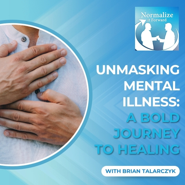 Normalize It Forward - Marc Lehman | Brian Talarczyk | Mental Illness
