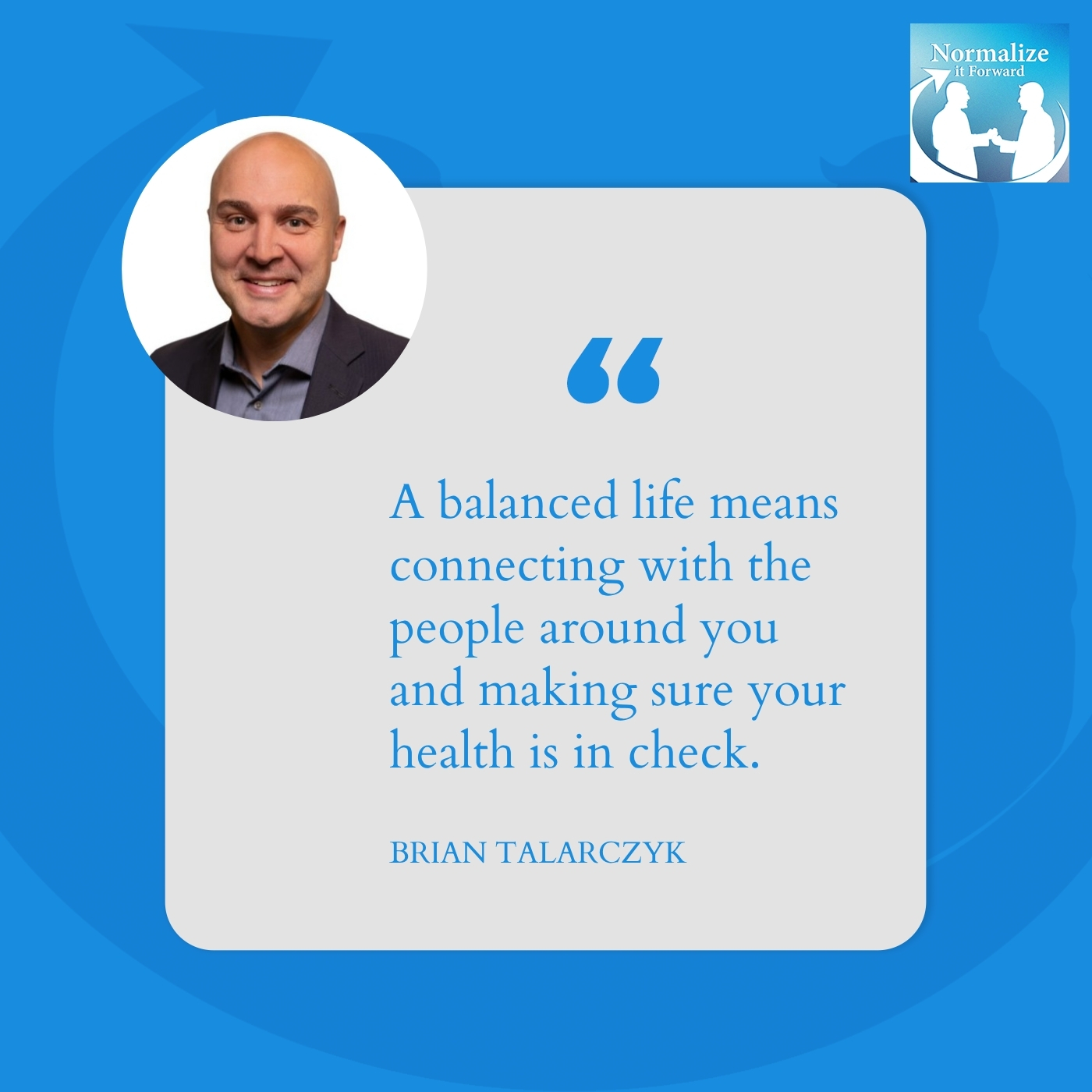 Normalize It Forward - Marc Lehman | Brian Talarczyk | Mental Illness