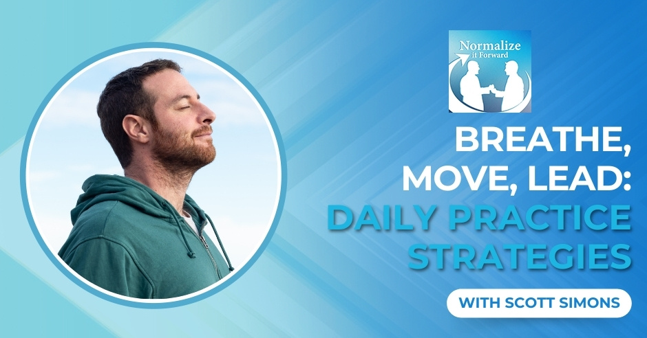 Normalize It Forward - Marc Lehman | Scott Simons | Daily Practice