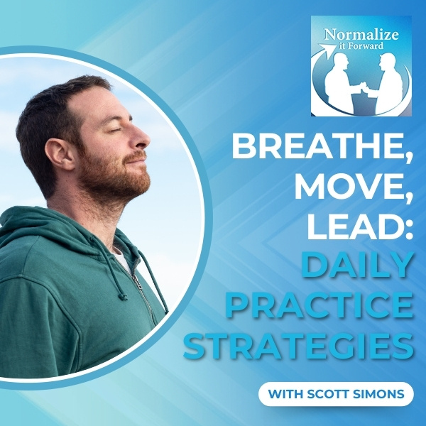 Normalize It Forward - Marc Lehman | Scott Simons | Daily Practice