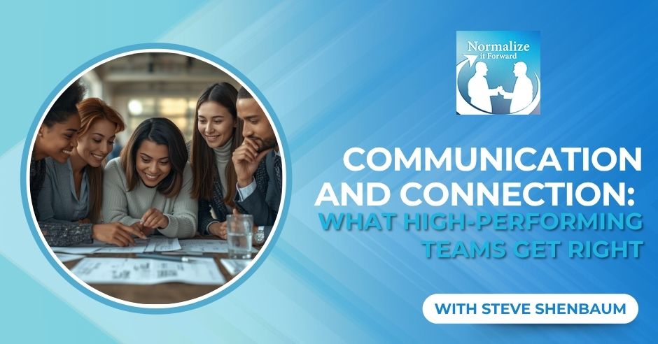Normalize It Forward - Marc Lehman | Steve Shenbaum | Communication And Connection
