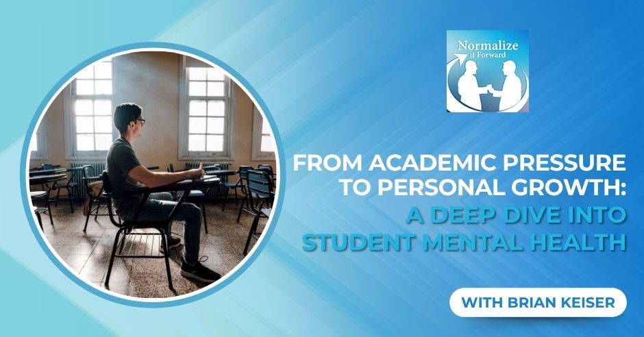 Normalize It Forward - Marc Lehman | Brian Keiser | Student Mental Health