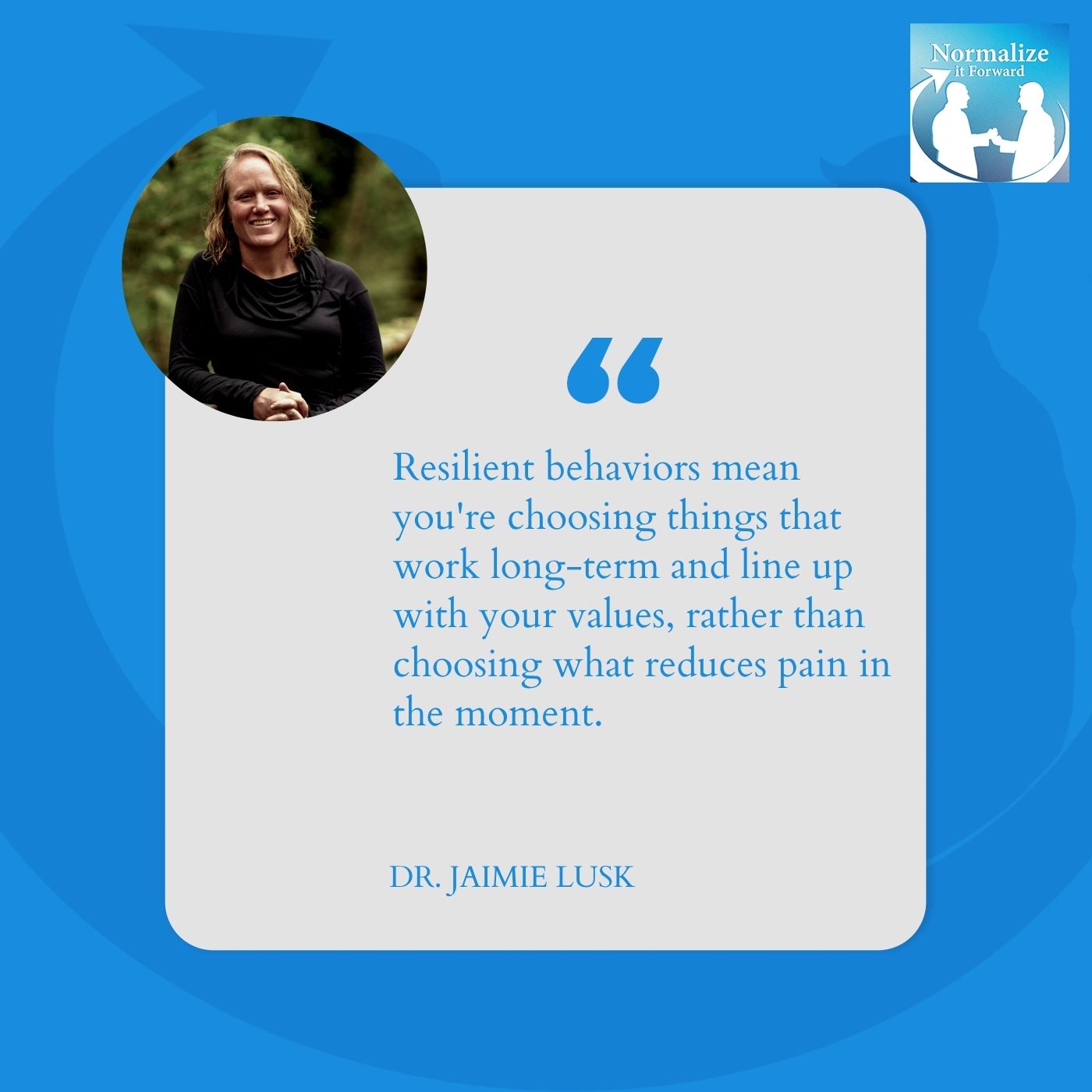Normalize It Forward - Marc Lehman | Dr. Jaimie Lusk | Trauma Recovery